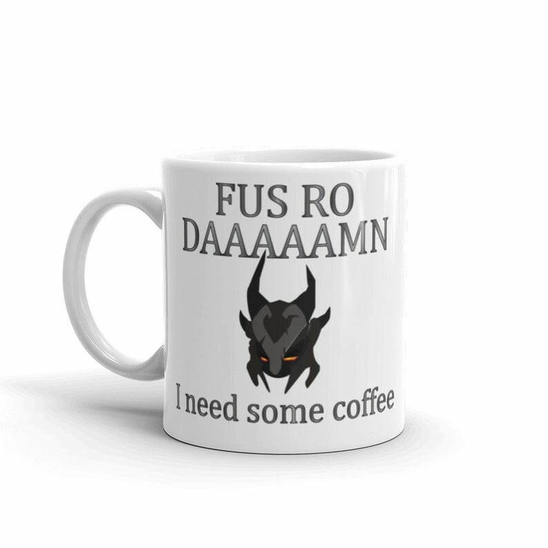 Fus ro Daaaamn!